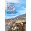 Bursada Zaman, Mekan ve İnsan