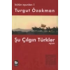 Bütün Oyunları 1 Şu Çılgın Türkler