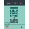 Bütün Yönleriyle Sağlık Hukuku Mevzuatı ve Mahkeme Kararları