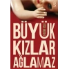 Büyük Kızlar Ağlamaz