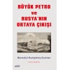 Büyük Petro ve Rusyanın Ortaya Çıkışı