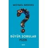 Büyük Sorular - Fizik