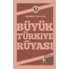 Büyük Türkiye Rüyası