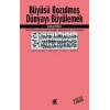 Büyüsü Bozulmuş Dünyayı Büyülemek