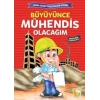 Büyüyünce Mühendis Olacağım