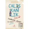 Çalışkanlık İçeri Tembellik Dışarı