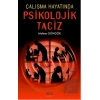 Çalışma Hayatında Psikolojik Taciz
