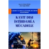 Çalışma ve Sosyal Güvenlik Hayatının Denetiminde Kayıt Dışı İstihdamla Mücadele Tahsin Güler, Engin Arvas