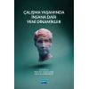 Çalışma Yaşamında İnsana Dair Yeni Dinamikler