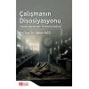Çalışmanın Disosiyasyonu Yabancılaşmadan Psikopatolojiye
