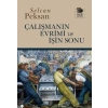 Çalışmanın Evrimi ve İşin Sonu