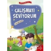 Çalışmayı Seviyorum - Çalışkanlık Erdemler Serisi 2