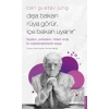 Carl Gustav Jung - Dışa Bakan Rüya Görür, İçe Bakan Uyanır