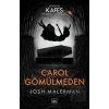 Carol Gömülmeden