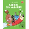 Çekilin, Ben Yazarım!