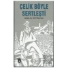 Çelik Böyle Sertleşti