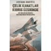 Çelik Kanatlar Kıbrıs Üzerinde