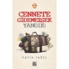 Cennete Gidemezsek Yandık!
