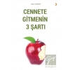 Cennete Gitmenin 3 Şartı