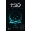 Cenneti Yeryüzüne İndirmek