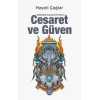Cesaret ve Güven