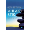 Çeşitli Boyutlarıyla AHLAK VE ETİK