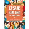 Cesur Kızlara Yol Arkadaşları - 1
