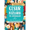 Cesur Kızlara Yol Arkadaşları - 2
