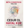 Cesur Ol Hayal Kur