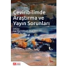 Çeviribilimde Araştırma ve Yayın Sorunları