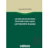 Çevre Hukukunda Yeni Bir Yaklaşım: Çevrenin Hakkı