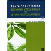 Çevre Sorunlarına Ekonomik Yaklaşımlar ve Optimal Politika Arayışları - Özcan Dağdemir