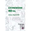 Çevremizde 40 Yıl
