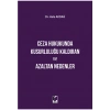 Ceza Hukukunda Kusurluluğu Kaldıran ve Azaltan Nedenler