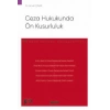 Ceza Hukukunda Ön Kusurluluk – Ceza Hukuku Monografileri –