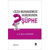 Ceza Muhakemesi Hukukunda Şüphe
