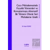 Ceza Muhakemesinde Pazarlık Yöntemleri ve Kovuşturmaya Alternatif Bir Yöntem Olarak Seri Muhakeme Usulü