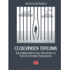 Cezaevinden Topluma: Eski Hükümlülerin Suçu Terk Etmesi ve Topluma Yeniden Entegrasyonu
