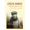 ÇİÇEK ABBAS - Mendirekteki Sessiz Adam