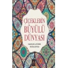 Çiçeklerin Büyülü Dünyası