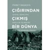 Çığırından Çıkmış Bir Dünya