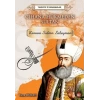 Cihana Hükmeden Sultan - Tarihte İz Bırakanlar Kanuni Sultan Süleyman