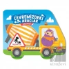 Çıkartmalı Çevremizdeki Araçlar - İnşaatta