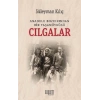Cılgalar: Anadolu Bozkırından Bir Yaşamöyküsü