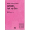 Cinsellik, Aşk ve Ölüm