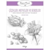 Çizim Sanatı 10 - Çiçekler, Meyveler ve Sebzeler
