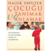 Çocuğu Tanımak ve Anlamak
