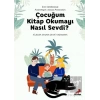 Çocuğum Kitap Okumayı Nasıl Sevdi