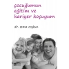 Çocuğumun Eğitim ve Kariyer Koçuyum