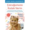Çocuğunuza Kulak Verin